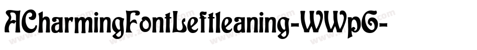 ACharmingFontLeftleaning-WWpG字体转换 ACharmingFontLeftleaning-WWpG字体转换