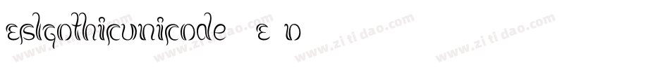 EslGothicUnicode-7E4D字体转换
