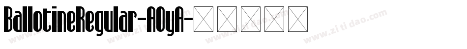 BallotineRegular-AOyA字体转换