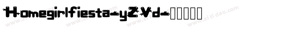 Homegirlfiesta-yZVd字体转换 Homegirlfiesta-yZVd字体转换