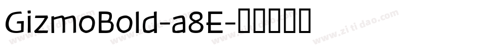 GizmoBold-a8E字体转换