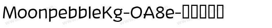 MoonpebbleKg-OA8e字体转换