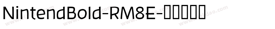 NintendBold-RM8E字体转换 NintendBold-RM8E字体转换