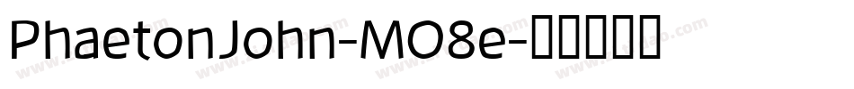 PhaetonJohn-MO8e字体转换