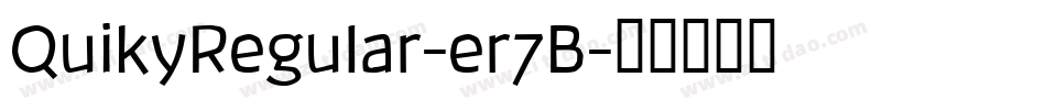 QuikyRegular-er7B字体转换