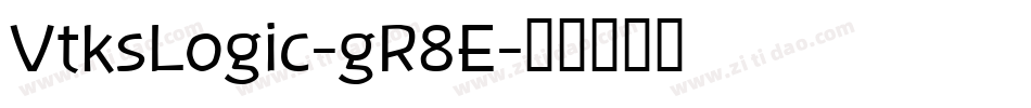 VtksLogic-gR8E字体转换 VtksLogic-gR8E字体转换