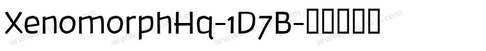 XenomorphHq-1D7B字体转换