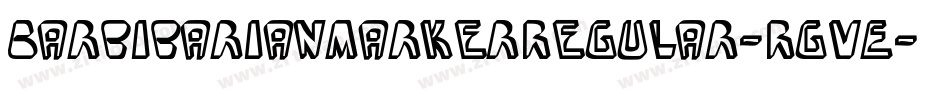 BarbibarianmarkerRegular-RgVE字体转换