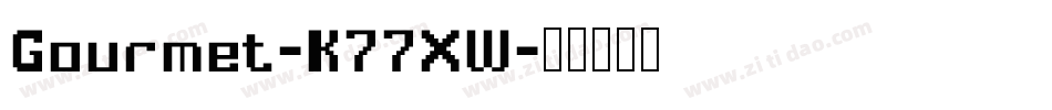 Gourmet-K77XW字体转换