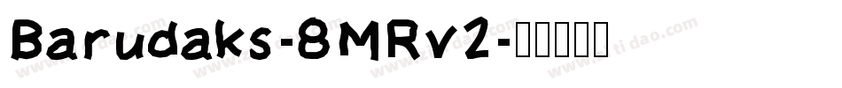 Barudaks-8MRv2字体转换