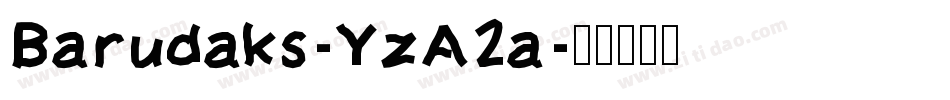 Barudaks-YzA2a字体转换