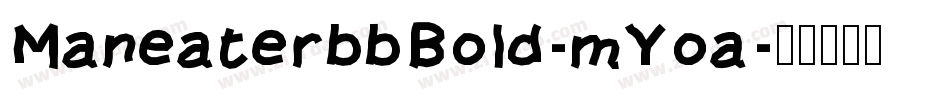 ManeaterbbBold-mYoa字体转换
