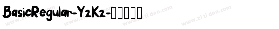 BasicRegular-Y2K2字体转换
