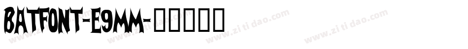 Batfont-e9mm字体转换