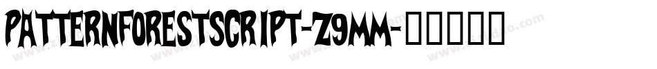 PatternForestScript-Z9mm字体转换