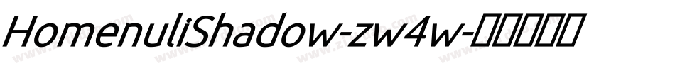 HomenuliShadow-zw4w字体转换