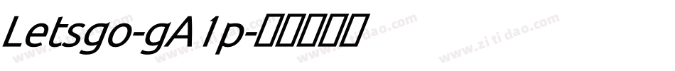 Letsgo-gA1p字体转换