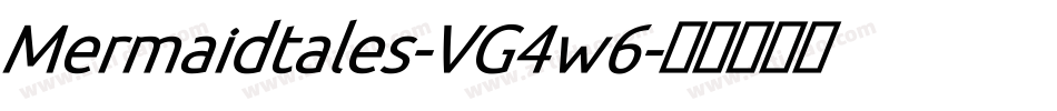 Mermaidtales-VG4w6字体转换 Mermaidtales-VG4w6字体转换