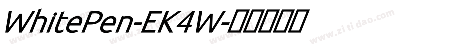 WhitePen-EK4W字体转换