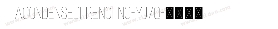 Fhacondensedfrenchnc-YJ7q字体转换