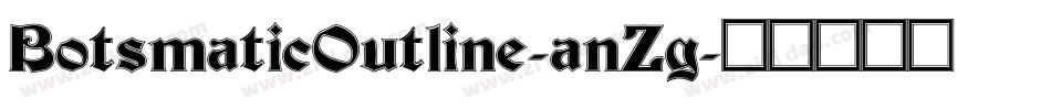 BotsmaticOutline-anZg字体转换