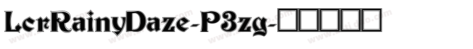 LcrRainyDaze-P3zg字体转换 LcrRainyDaze-P3zg字体转换