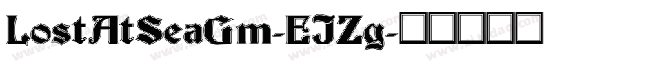 LostAtSeaGm-EJZg字体转换 LostAtSeaGm-EJZg字体转换