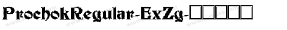 ProchokRegular-ExZg字体转换
