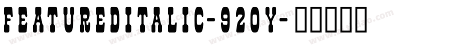 FeaturedItalic-920y字体转换