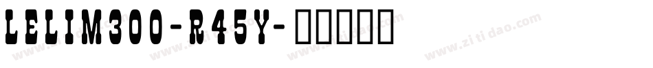 Lelim300-r45y字体转换