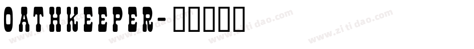Oathkeeper字体转换