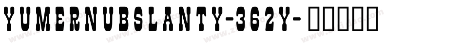 YumernubSlanty-362y字体转换