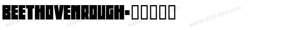 BeethovenRough字体转换