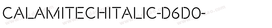 CalamitechItalic-D6D0字体转换