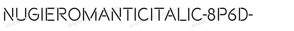 NugieRomanticItalic-8P6D字体转换