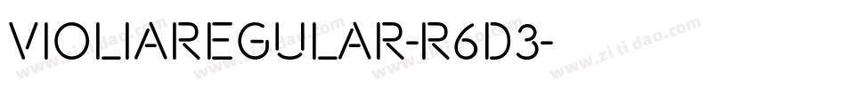 VioliaRegular-R6D3字体转换 VioliaRegular-R6D3字体转换