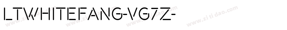 LtWhiteFang-vg7Z字体转换 LtWhiteFang-vg7Z字体转换