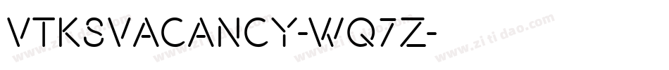 VtksVacancy-wq7z字体转换