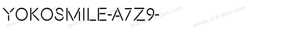 YokoSmile-a7Z9字体转换