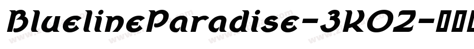 BluelineParadise-3K0Z字体转换 BluelineParadise-3K0Z字体转换