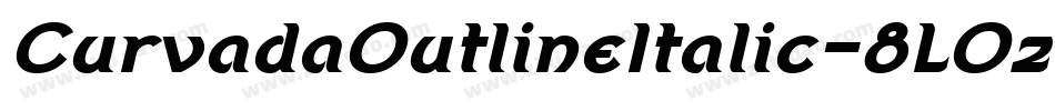 CurvadaOutlineItalic-8L0z字体转换