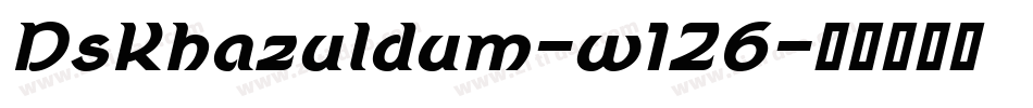 DsKhazuldum-w1Z6字体转换