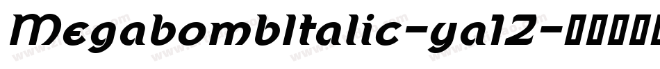 MegabombItalic-ya1Z字体转换