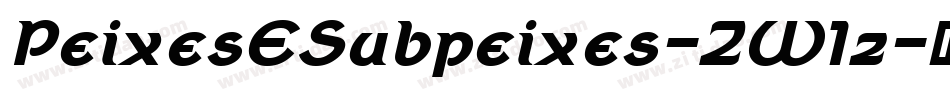 PeixesESubpeixes-ZW1z字体转换 PeixesESubpeixes-ZW1z字体转换