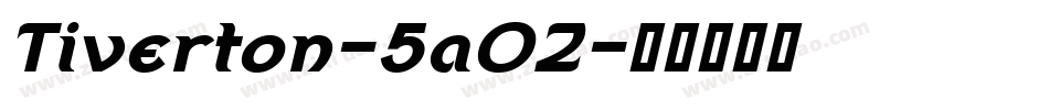 Tiverton-5a0Z字体转换