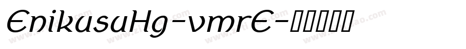 EnikusuHg-vmrE字体转换
