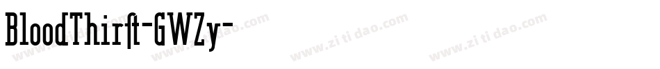 BloodThirst-GWZy字体转换 BloodThirst-GWZy字体转换