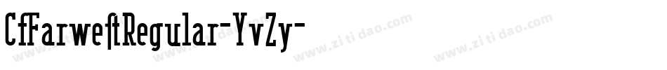 CfFarwestRegular-YvZy字体转换