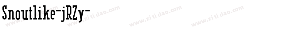 Snoutlike-jRZy字体转换 Snoutlike-jRZy字体转换