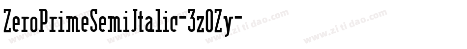 ZeroPrimeSemiItalic-3zOZy字体转换